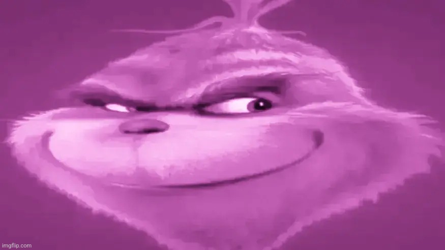 PINK grinch | image tagged in pink grinch | made w/ Imgflip meme maker