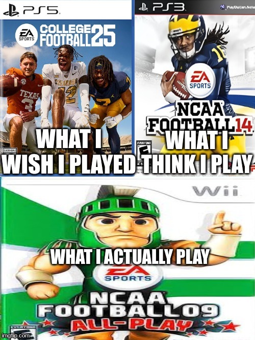 College Football 09 meme | image tagged in memes,college football,football,video games,sports | made w/ Imgflip meme maker