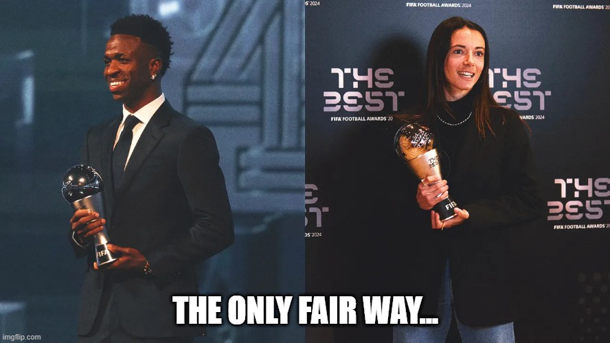 THE ONLY FAIR WAY... | made w/ Imgflip meme maker