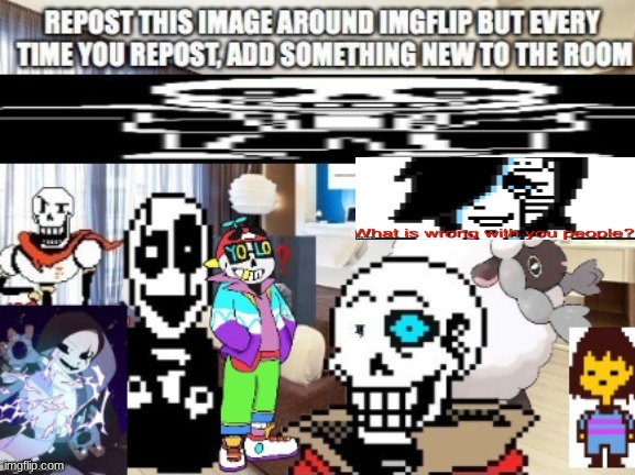 reposted I added mettaton | image tagged in papyrus,sans,undyne,asgore,frisk,toriel | made w/ Imgflip meme maker