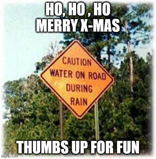 Merry | HO, HO , HO
MERRY X-MAS; THUMBS UP FOR FUN | image tagged in merry | made w/ Imgflip meme maker