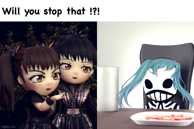 Miku Hatsune should be shaved bald | Will you stop that !?! | image tagged in babymetal,miku hatsune wig | made w/ Imgflip meme maker