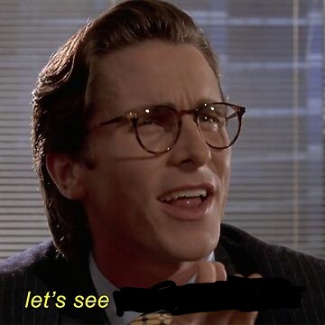 let's see blank American psycho Blank Meme Template