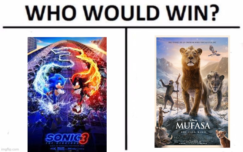 Is big Day tommorow if ur us  is next day here in uk comment bellow what side u on?   #Sonic3win | image tagged in memes,mufonic,sonic vs  mufasa,sonic,sonic the hedgehog,lion king | made w/ Imgflip meme maker