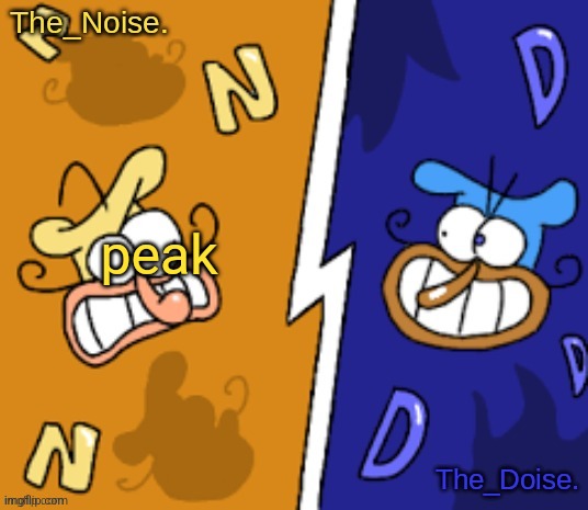 new shared temp just dropped | peak | image tagged in the_noise and the_doise 's shared announcement template | made w/ Imgflip meme maker