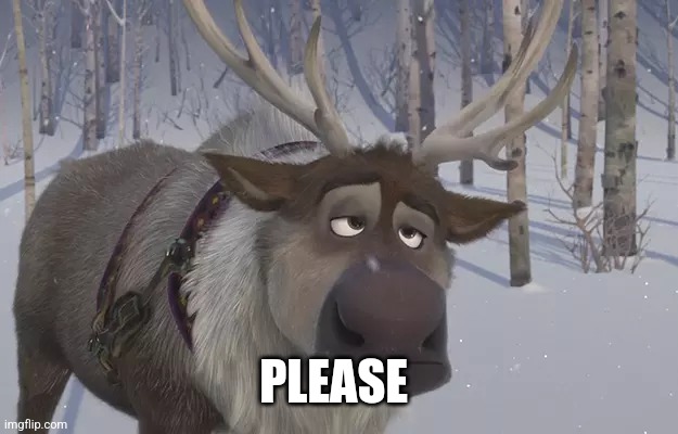 Frozen Sven | PLEASE | image tagged in frozen sven | made w/ Imgflip meme maker