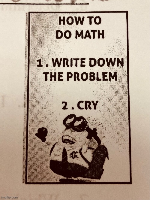 My teacher put this meme on my math final | made w/ Imgflip meme maker