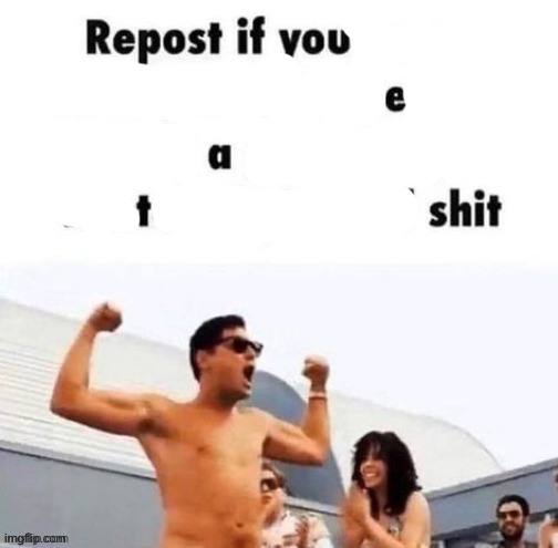 repost if you're a | image tagged in repost if you're a | made w/ Imgflip meme maker