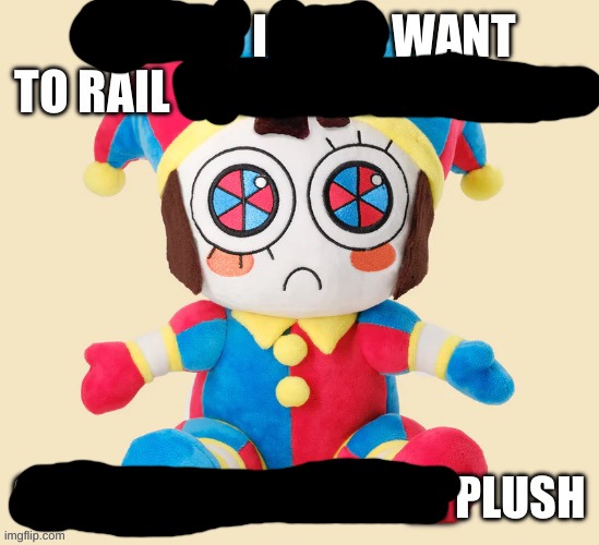 Repost if you want to rail someone so bad or if you like pomni | image tagged in repost if you want to rail someone so bad or if you like pomni | made w/ Imgflip meme maker