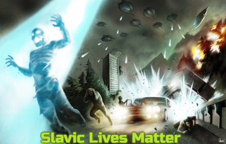 Alien Ground Attack | Slavic Lives Matter | image tagged in alien ground attack,slavic,xenonauts | made w/ Imgflip meme maker