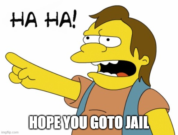 HA HA | HOPE YOU GOTO JAIL | image tagged in ha ha | made w/ Imgflip meme maker