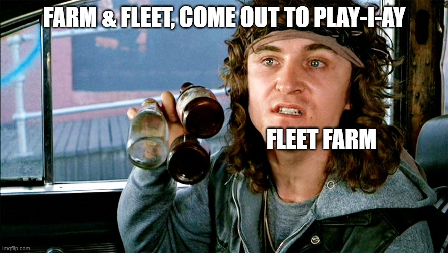 Farm & Fleet, Fleet Farm | FARM & FLEET, COME OUT TO PLAY-I-AY; FLEET FARM | image tagged in come out and play - warriors | made w/ Imgflip meme maker