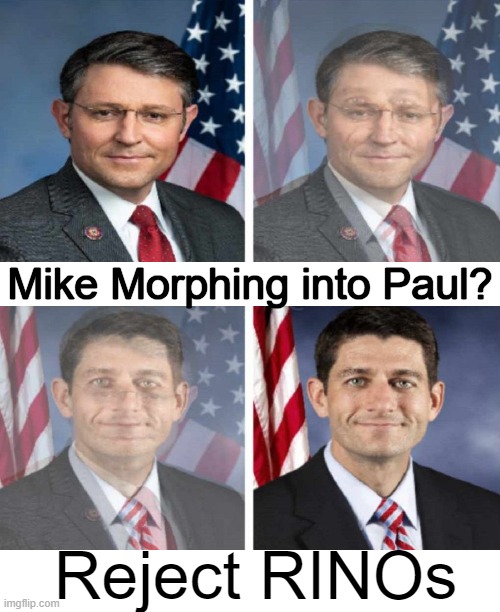 Resemblance? | Mike Morphing into Paul? Reject RINOs | image tagged in speaker,mike johnson,paul ryan,rino,do not feed the rinos,drain the swamp trump | made w/ Imgflip meme maker