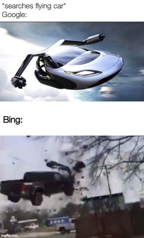 Flying car | image tagged in flying car,repost,reposts,memes,google,bing | made w/ Imgflip meme maker