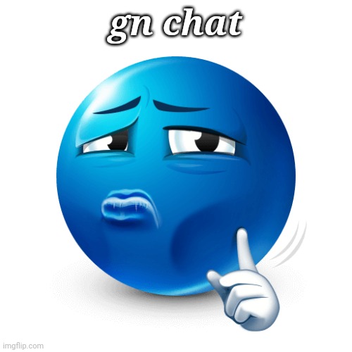 mewing blue emoji | gn chat | image tagged in mewing blue emoji | made w/ Imgflip meme maker