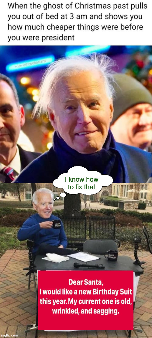 The big guy isn't going to change now | I know how to fix that | image tagged in joe biden,santa will fix everything,what a joke | made w/ Imgflip meme maker