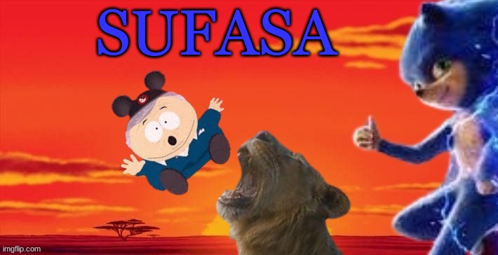 Sufasa meme | SUFASA | image tagged in sonic the hedgehog,lion king,mario,video games,movies,disney | made w/ Imgflip meme maker