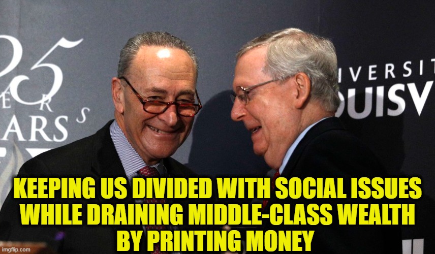 Uniparty Scam | KEEPING US DIVIDED WITH SOCIAL ISSUES
WHILE DRAINING MIDDLE-CLASS WEALTH
BY PRINTING MONEY | made w/ Imgflip meme maker