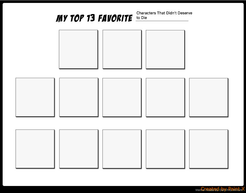 13 characters that don't deserve to die Blank Meme Template