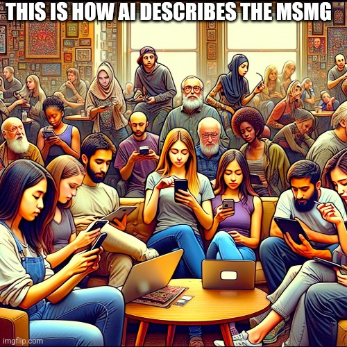 THIS IS HOW AI DESCRIBES THE MSMG | made w/ Imgflip meme maker