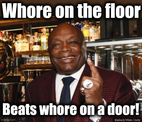 Willie Brown | Whore on the floor Beats whore on a door! | image tagged in willie brown | made w/ Imgflip meme maker