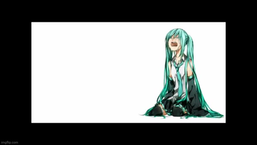 crying miku hatsune | image tagged in crying miku hatsune | made w/ Imgflip meme maker