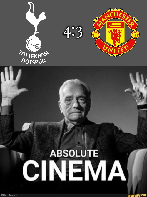 The perfect match in the Carabao Cup doesn't exis- TOTTENHAM-MAN UNITED 4:3!!! | 4:3 | image tagged in absolute cinema,tottenham,manchester united,footy,soccer,memes | made w/ Imgflip meme maker