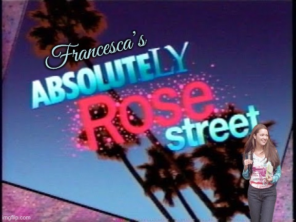 Francesca's Absolutely Rose Street | Francesca’s | image tagged in sega,infomercial,video games,video game,awkward,weird | made w/ Imgflip meme maker