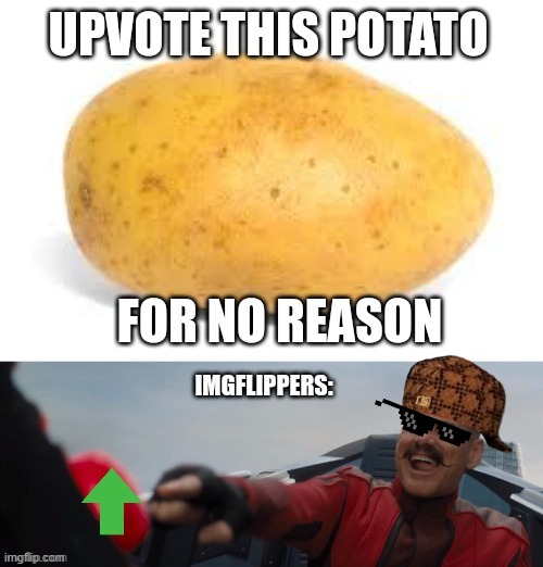 DO IT | image tagged in potato,upvote | made w/ Imgflip meme maker