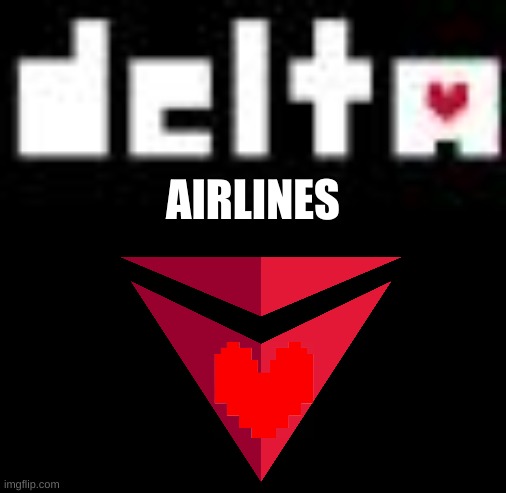 Delta (Rune) Airlines | AIRLINES | image tagged in deltarune,delta,airplanes,airlines,undertale | made w/ Imgflip meme maker