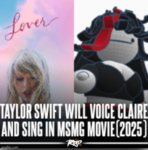 image tagged in msmg,movie,memes,claire,chrono,taylor swift | made w/ Imgflip meme maker