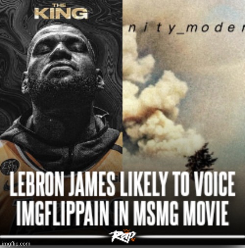 image tagged in lebron james,msmg,movie,memes,imgflippain,moderators | made w/ Imgflip meme maker