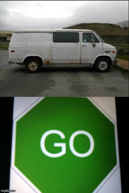 image tagged in creepy van,go sign | made w/ Imgflip meme maker