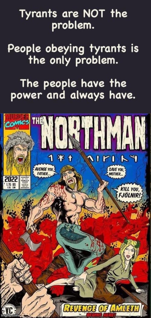 Disobey Tyrants | image tagged in northman viking comic book | made w/ Imgflip meme maker