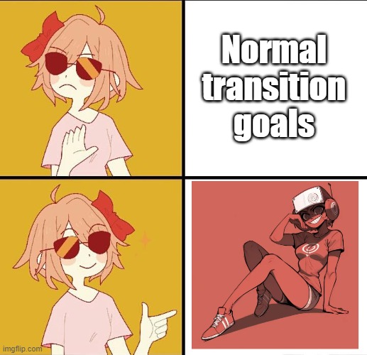 Mhm | Normal transition goals | image tagged in coolyori shorter,e | made w/ Imgflip meme maker