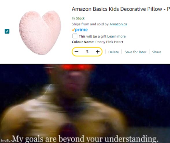 My Goals are Beyond your Understanding | image tagged in my goals are beyond your understanding | made w/ Imgflip meme maker