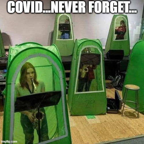 Covid Memories | COVID...NEVER FORGET... | image tagged in cursed image | made w/ Imgflip meme maker