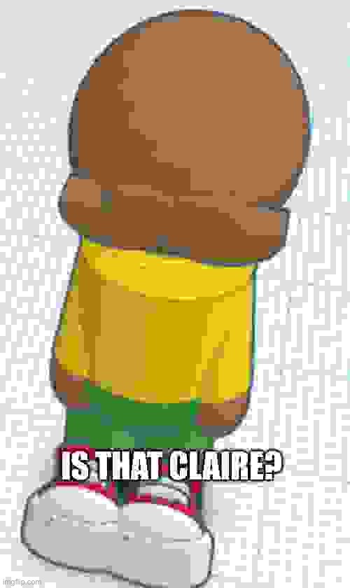 Is that claire? | image tagged in is that claire | made w/ Imgflip meme maker