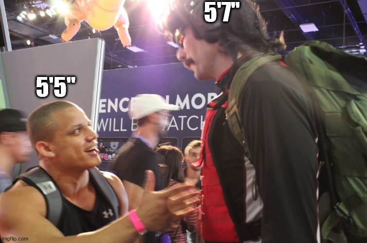 5'7"; 5'5" | made w/ Imgflip meme maker