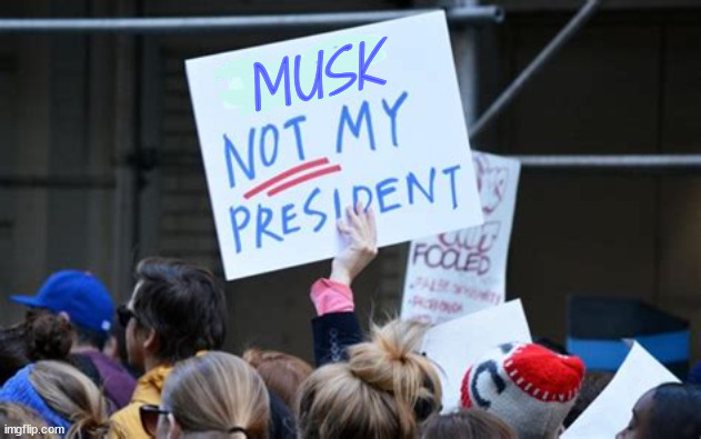 MUSK is not my president | MUSK | image tagged in musk is not my president,maga musk,donalds dictator | made w/ Imgflip meme maker