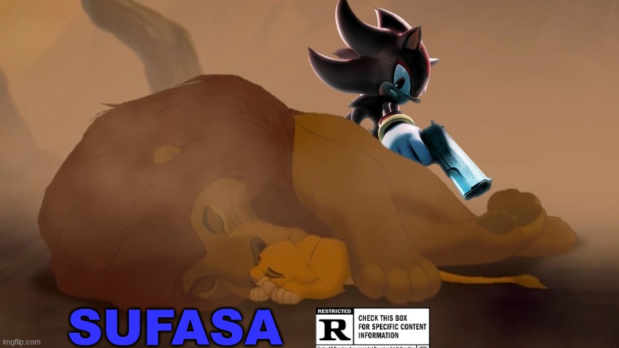 Sufasa meme | SUFASA | image tagged in memes,sonic the hedgehog,shadow the hedgehog,mufasa,lion king meme,box office bomb | made w/ Imgflip meme maker