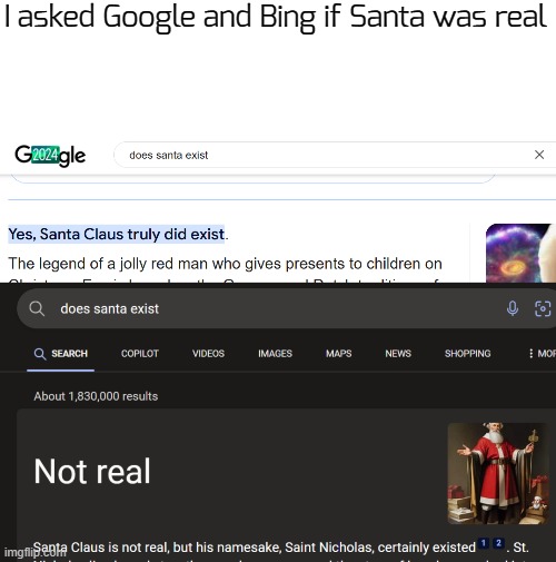 broh | I asked Google and Bing if Santa was real | image tagged in funny,memes,google v bing,santa | made w/ Imgflip meme maker