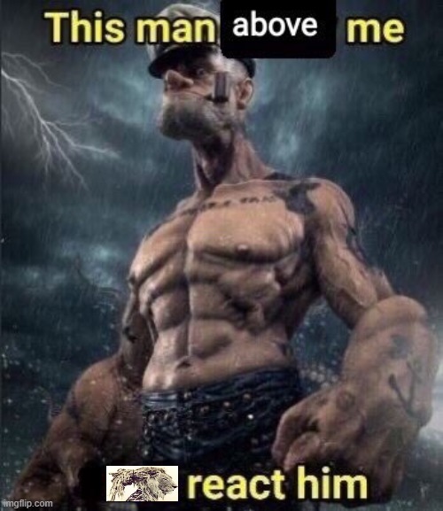 this man above me fish react him | image tagged in this man above me fish react him | made w/ Imgflip meme maker