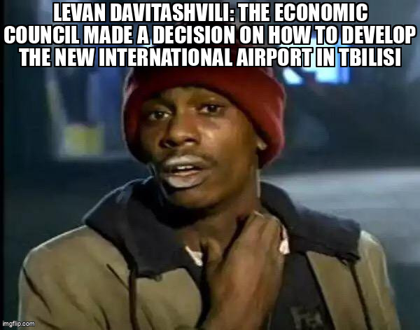 Levan Davitashvili: The Economic Council made a decision on how to develop the new international airport in Tbilisi
