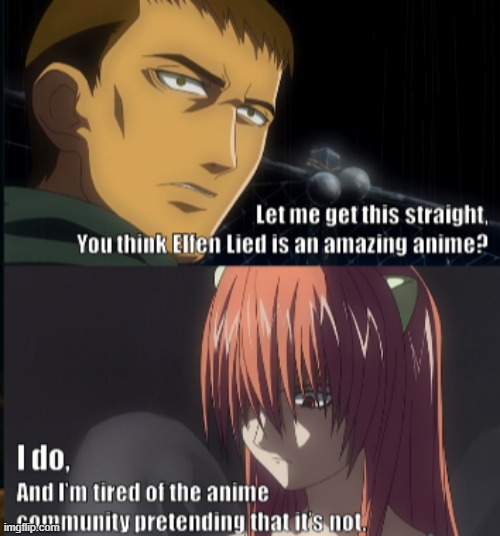 elfen lied is great | image tagged in anime,elfen lied | made w/ Imgflip meme maker