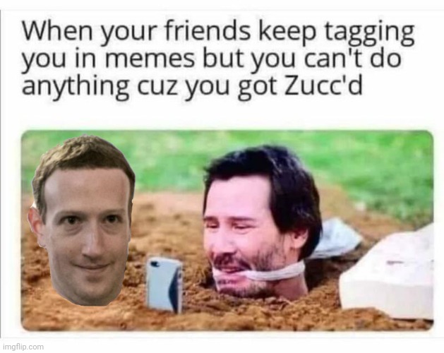 When you got Zucked | image tagged in mark zuckerberg,censorship,evil,psychopath | made w/ Imgflip meme maker