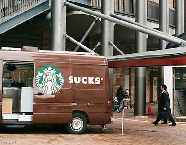 oh... | image tagged in sucks,starbucks | made w/ Imgflip meme maker