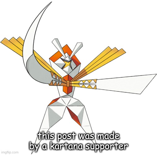 Kartana | this post was made by a kartana supporter | image tagged in kartana | made w/ Imgflip meme maker