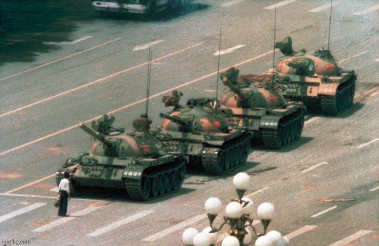 Tienanmen square tank guy | image tagged in tienanmen square tank guy | made w/ Imgflip meme maker