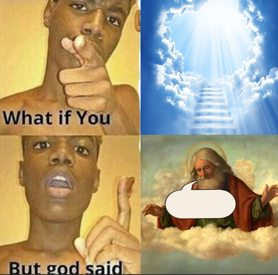 What if... but God said Blank Meme Template